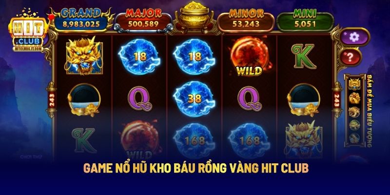 Game Nổ Hũ Kho Báu Rồng Vàng Hit Club