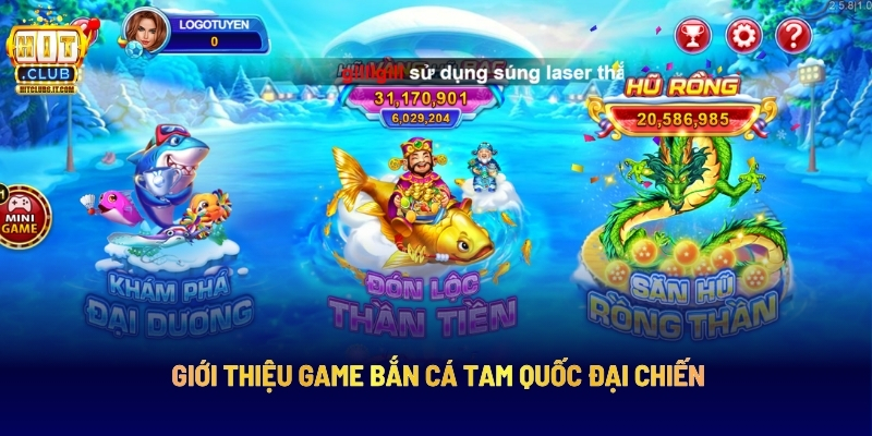 Giới Thiệu Game Bắn Cá Tam Quốc Đại Chiến