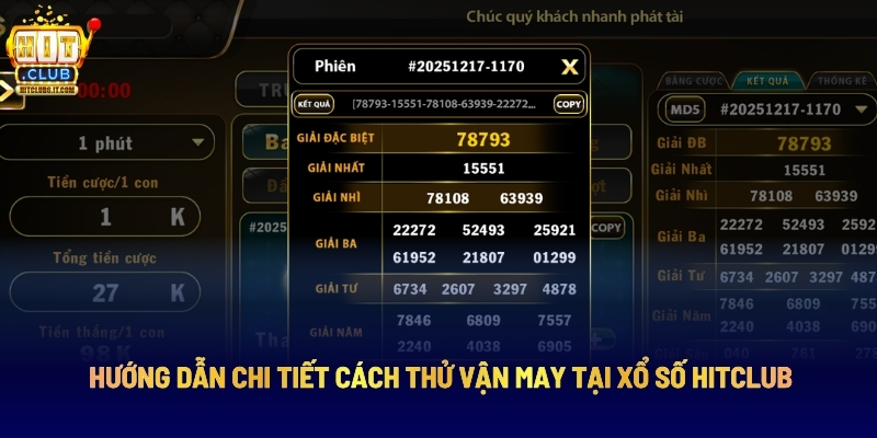 Hướng Dẫn Chi Tiết Cách Thử Vận May Tại Xổ Số Hitclub
