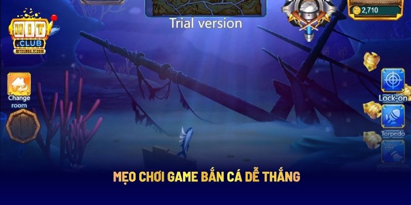 Mẹo chơi game bắn cá dễ thắng