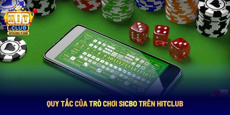 Nắm rõ quy tắc khi chơi Sicbo tại cổng game Hitclub