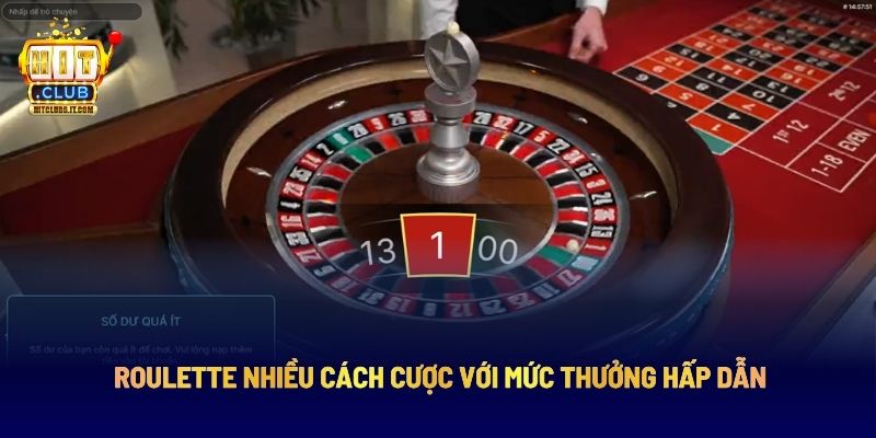 Roulette nhiều cách cược với mức thưởng hấp dẫn