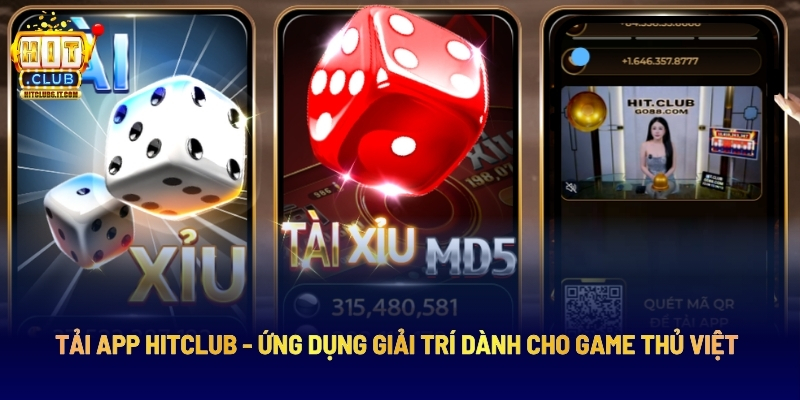 Tải App Hitclub - Ứng Dụng Giải Trí Dành Cho Game Thủ Việt